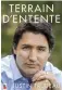  ??  ?? Terrain d’entente, par Justin Trudeau, éd. La Presse, 304 p., 29,95 $.