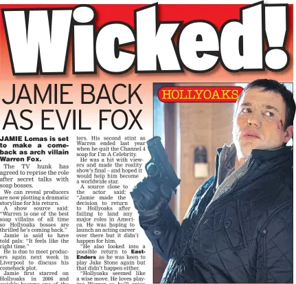  ??  ?? SOAP LEGEND: Jamie’s ready for another return