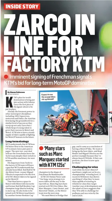  ??  ?? Expect to see the orange bikes stir up MotoGP