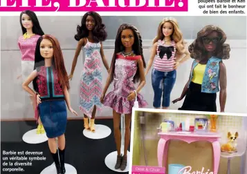  ??  ?? Barbie est devenue un véritable symbole de la diversité corporelle.