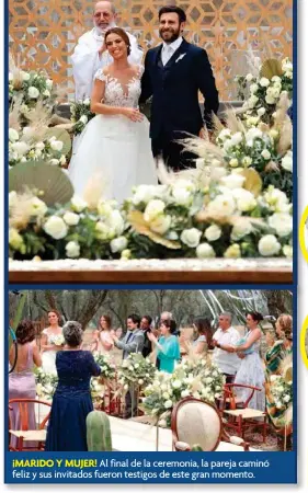  ??  ?? ¡MARIDO Y MUJER! Al final de la ceremonia, la pareja caminó feliz y sus invitados fueron testigos de este gran momento.