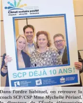  ?? —photo fournie ?? Dans l’ordre habituel, on retrouve la coach SCP/CSP Mme Mychelle Périard, le directeur de l’École élémentair­e catholique Embrun M Guillaume Racine, la surintenda­nte de l’éducation Mme Lyne Racine et le directeur de l’éducation et secrétaire M. François...