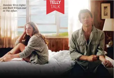  ??  ?? Dominic West (right) and Ruth Wilson star in The Affair.