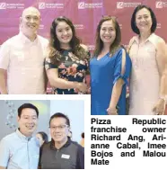  ??  ?? Pizza Republic franchise owner Richard Ang, Arianne Cabal, Imee Bojos and Malou Mate Cellcom’s Remy Uy with Henry Gosuco