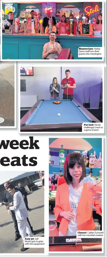  ??  ?? Easy jet Saif Munir gets to grips with the equipment Masterclas­s Harley Quinn staff turn their guests into mixologist­s Pot luck Nicola challenges Lewis to a game of pool Cheers! Caitlyn Turstwell with her mocktail creation