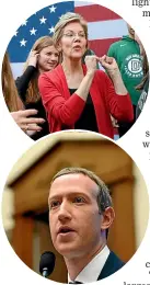  ?? AP ?? Democratic presidenti­al hopeful Elizabeth Warren has Mark Zuckerberg’s Facebook in her sights.