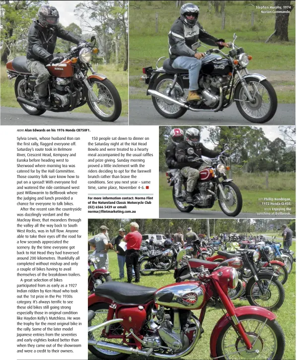  ??  ?? ABOVEAlan Edwards on his 1976 Honda CB750F1. Stephen Murphy, 1974Norton Commando. LEFT Phillip Kendrigan, 1972 Honda CL450. BELOW Enjoying the sunshine at Bellbrook.