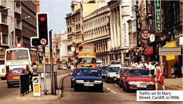  ?? ?? Traffic on St Mary Street, Cardiff, in 1996