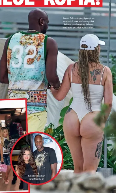  ??  ?? Khloé och Lamar var gifta i sju år. Lamar Odom sågs nyligen på en romantisk resa med en mystisk kvinna, som har stora likheter med hans ex Khloé Kardashian...