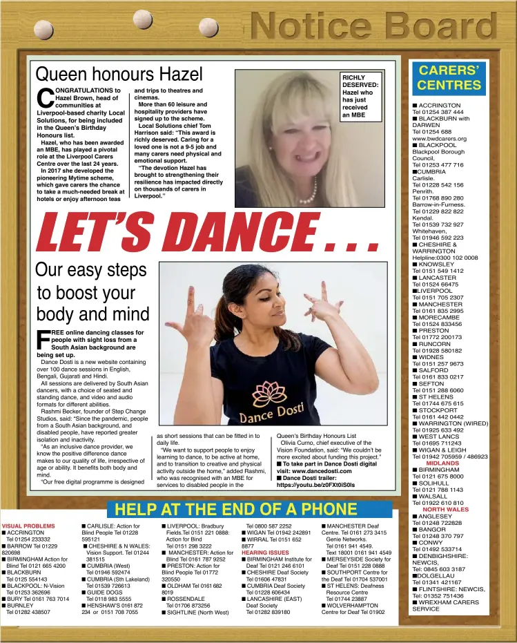  ??  ?? HEARING ISSUES
RICHLY DESERVED: Hazel who has just received an MBE
To take part in Dance Dosti digital visit: www.dancedosti.com
Dance Dosti trailer: https://youtu.be/z0FXt0iS0l­s
MIDLANDS
NORTH WALES