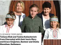  ?? CLOCKWISE FROM ABOVE: ?? Tatiana Hleb and Yanina Kuliashevi­ch from Chernobyl with their hosts Mary and Grace Singleton, Banteer and Sheila Moynihan, Rathmore;
Alien Lusevich and Aryna Kannnnnani­uk from Chernobyl with their host Eileen and Caitriona Hickey, Rathmore;...