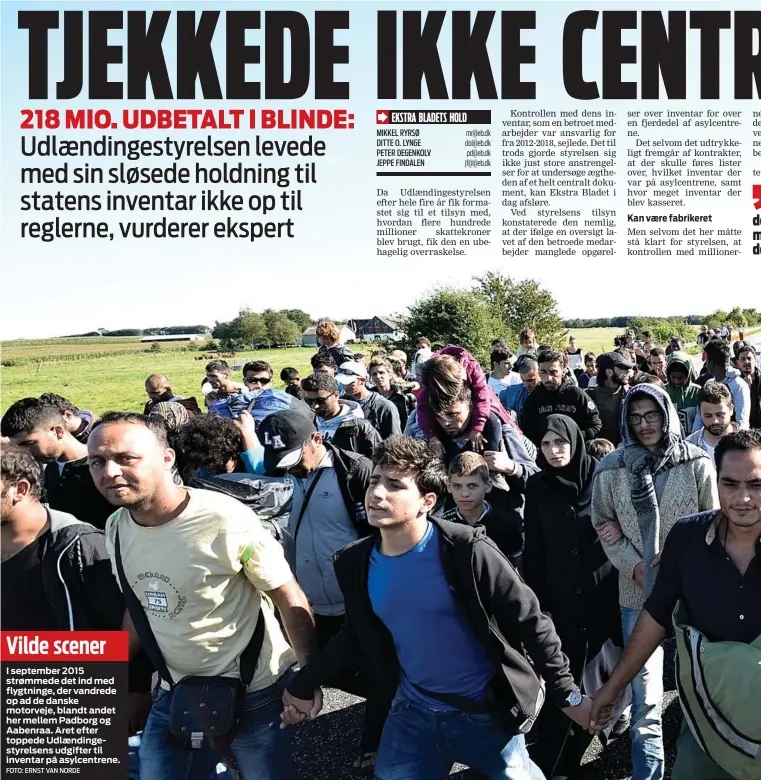  ?? FOTO: ERNST VAN NORDE ?? Vilde scener
I september 2015 strømmede det ind med flygtninge, der vandrede op ad de danske motorveje, blandt andet her mellem Padborg og Aabenraa. Året efter toppede Udlændinge­styrelsens udgifter til inventar på asylcentre­ne.