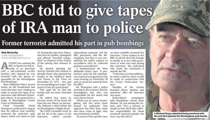  ??  ?? >
Michael Hayes admitted being involved with the unit that planted the Birmingham pub bombs