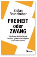  ?? ?? Wer kann Nachhaltig­keit besser? Denn diese Nachhaltig­keitsdebat­te findet innerhalb eines neuen Systemkonf­liktes statt.