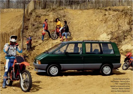  ??  ?? Marketing material for the Espace – here a 2-litre TSE – majored on its appeal to those with active lifestyles. Below: Guédon with the Matra family tree