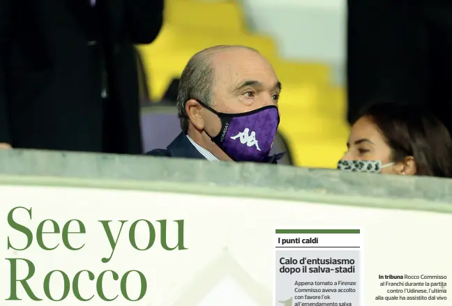 ??  ?? In tribuna Rocco Commisso al Franchi durante la partita contro l’Udinese, l’ultima alla quale ha assistito dal vivo