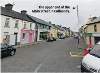  ??  ?? The upper end of the Main Street in Collooney.