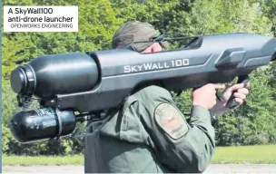  ?? OPENWORKS ENGINEERIN­G ?? A SkyWall100 anti-drone launcher