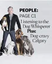 Listening To The Dog Whisperer Plus Dog Crazy Calgary Pressreader