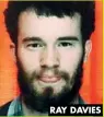  ??  ?? RAY DAVIES