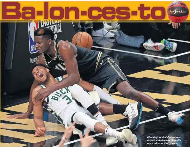  ??  ?? Giannis grita de dolor instantes después de lesionarse la rodilla en un salto con Clint Capela.