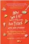  ??  ?? How We Eat With Our Eyes And Think With Our Stomachs examines how psychologi­cal cues can change our food choices.