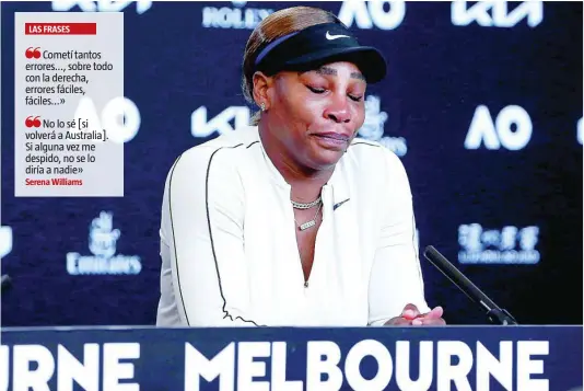  ?? FOTOS: AP ?? Serena Williams perdió en semifinale­s y terminó su conferenci­a de prensa entre lágrimas