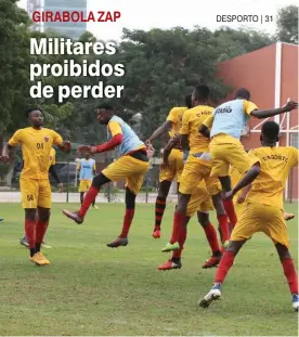  ?? PAULO MULAZA | EDIÇÕES NOVEMBRO ?? Equipa do RI-20 defronta hoje o JGM do Huambo num dos jogos de destaque da ronda