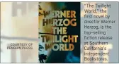  ?? COURTESY OF PENGUIN PRESS ?? Brené Brown
“The Twilight World,” the first novel by director Werner Herzog, is the top-selling fiction release at Southern California's Independen­t Bookstores.
Neil