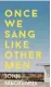  ??  ?? FICTION Once We Sang Like Other Men John MacKenna New Island €11.95