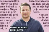  ??  ?? propao mu biznis: džejmi oliver