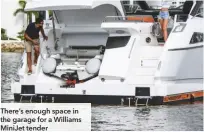  ??  ?? There’s enough space in the garage for a Williams Minijet tender