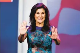  ?? WADE VANDERVORT/GETTY-AFP 2022 ?? Republican Nikki Haley, who was previously South Carolina’s governor and a Trump Cabinet official, has announced that she is running for president.