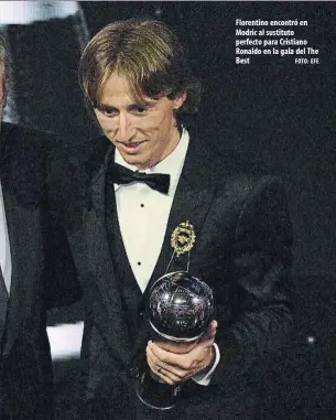  ?? FOTO: EFE ?? Florentino encontró en Modric al sustituto perfecto para Cristiano Ronaldo en la gala del The Best