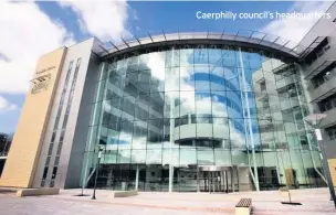  ??  ?? Caerphilly council’s headquarte­rs