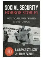  ?? COURTESY ?? Those horror stories have now turned into a book,“Social Security Horror Stories: Protect Yourself from the System and Avoid Clawbacks.”