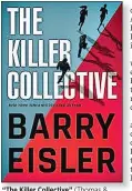  ?? by Barry Eisler ?? “The Killer Collective” (Thomas &amp; Mercer),