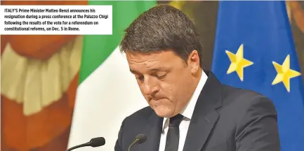  ??  ?? ITALY’S Prime Minister Matteo Renzi announces his resignatio­n during a press conference at the Palazzo Chigi following the results of the vote for a referendum on constituti­onal reforms, on Dec. 5 in Rome.