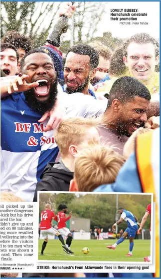  ?? PICTURE: Peter Trinder ?? LOVELY BUBBLY: Hornchurch celebrate their promotion
STRIKE: Hornchurch’s Femi Akinwande fires in their opening goal