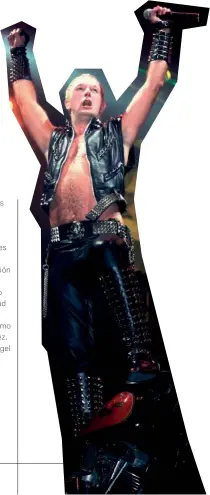  ??  ?? Rob Halford, el vocalista de Judas Priest, luciendo bello su vello