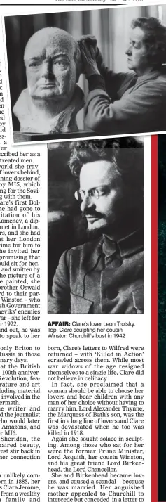  ??  ?? AFFAIR: Clare’s lover Leon Trotsky. Top, Clare sculpting her cousin Winston Churchill’s bust in 1942