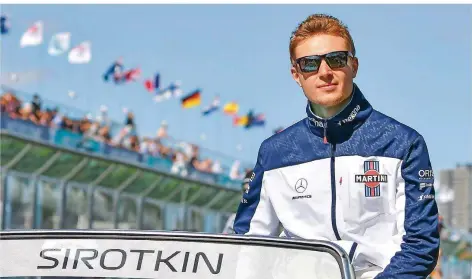  ?? FOTO: LOW/DPA ?? Der Russe Sergei Sirotkin vom Team Williams Martini Racing ist ein sogenannte­r Bezahlfahr­er.