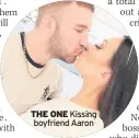  ??  ?? THE ONE Kissing boyfriend Aaron