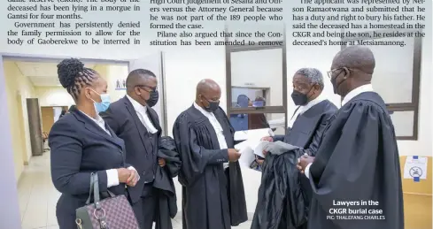  ?? PIC: THALEFANG CHARLES ?? Lawyers in the CKGR burial case