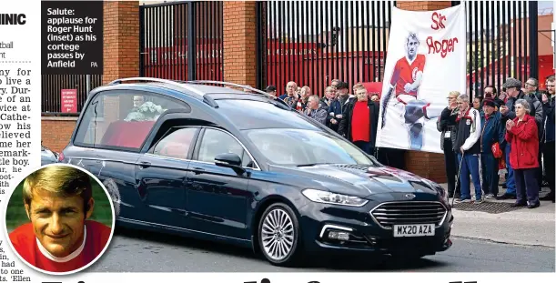  ?? PA ?? Salute: applause for Roger Hunt (inset) as his cortege passes by Anfield