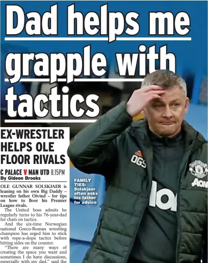  ??  ?? FAMILY TIES: Solskjaer often asks his father for advice