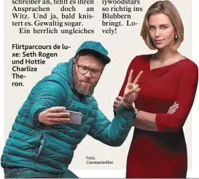  ?? Foto: Constantin­film ?? Flirtparco­urs de luxe: Seth Rogen und Hottie Charlize
Theron.