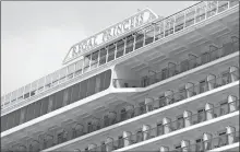  ?? WILFREDO LEE/AP PHOTO ?? The Regal Princess cruise ship is shown docked March 10 at Port Everglades in Fort Lauderdale, Fla.