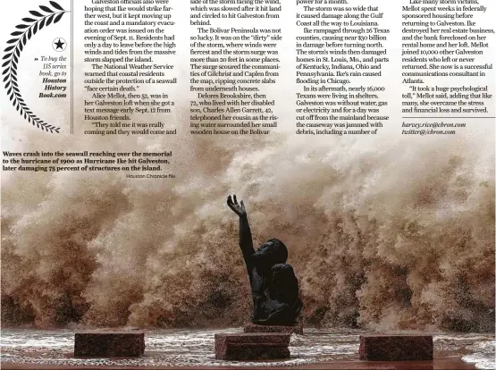  ?? Houston Chronicle file ?? Waves crash into the seawall reaching over the memorial to the hurricane of 1900 as Hurricane Ike hit Galveston, later damaging 75 percent of structures on the island.