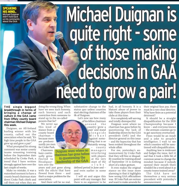  ??  ?? SPEAKING HIS MIND.. Michael Duignan didn’t hold back on his comments about the GAA